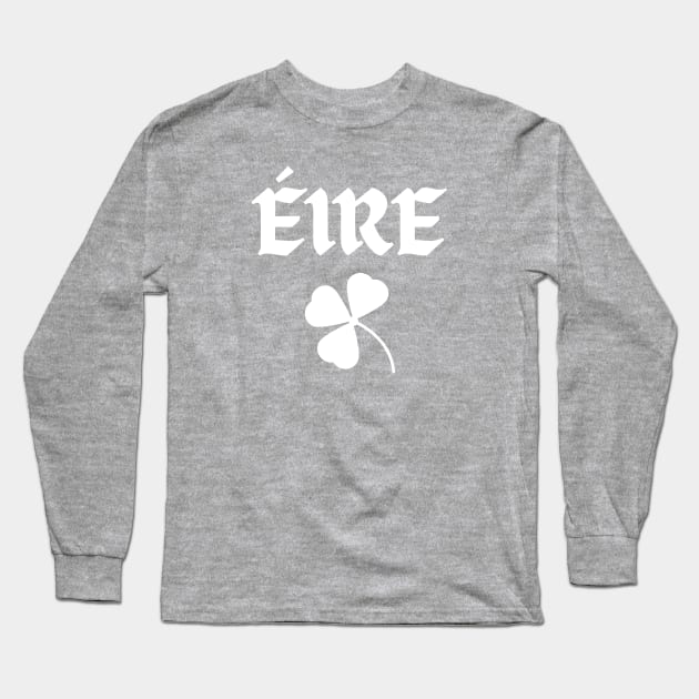 EIRE Shamrock Long Sleeve T-Shirt by Lucky Leaf - Irish Gift Shop